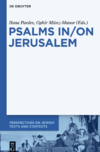 Pardes I. (ed.), M&#252;nz-Manor O. (ed.)  Psalms In/On Jerusalem